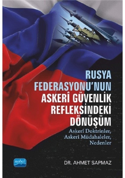 Rusya Federasyonu'nun Askeri Güvenlik Refleksindeki Dönüşüm