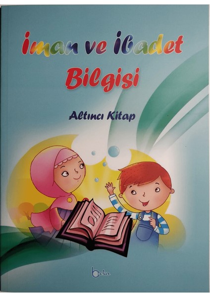 Iman ve Ibadet Bilgisi - Altıncı Kitap