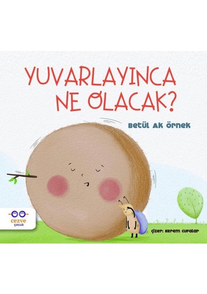 Yuvarlayınca Ne Olacak?