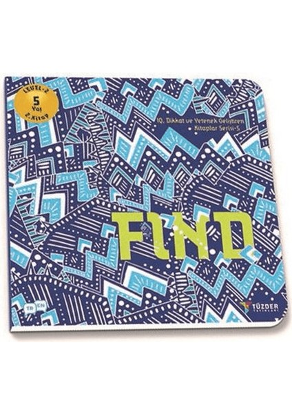 Find - Iq Dikkat ve Yetenek Geliştiren Kitaplar Serisi 5 (Level 2) 5+ Yaş