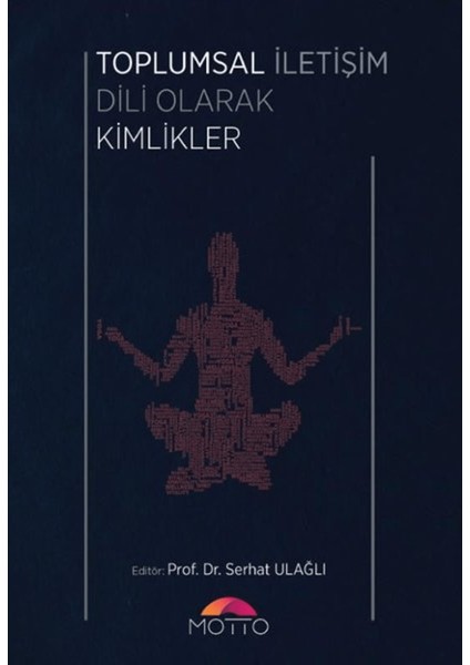 Toplumsal Iletişim Dili Olarak Kimlikler