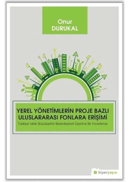 Yerel Yönetimlerin Proje Bazlı Uluslararası Fonlara Erişimi