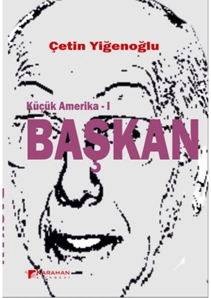 Küçük Amerika 1 - Başkan