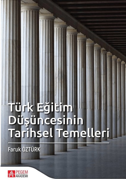 Türk Eğitim Düşüncesinin Tarihsel Temelleri
