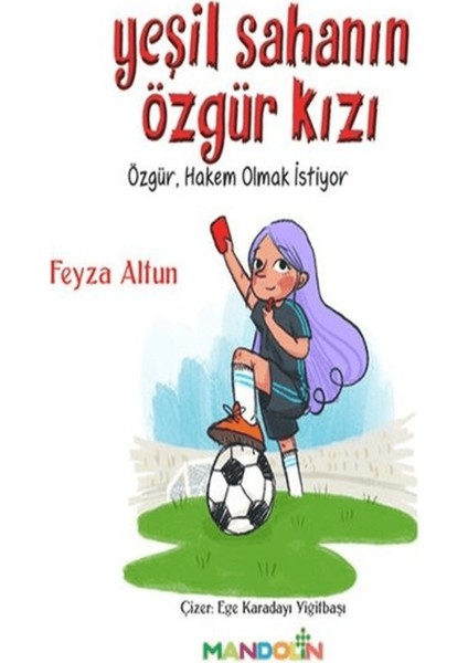 Yeşil Sahanın Özgür Kızı