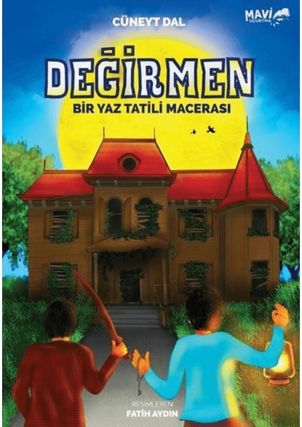 Değirmen - Bir Yaz Tatili Macerası