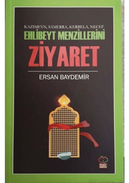 Ehlibeyt Mezillerini Ziyaret - Kazımeyn Samerra Kerbela Necef