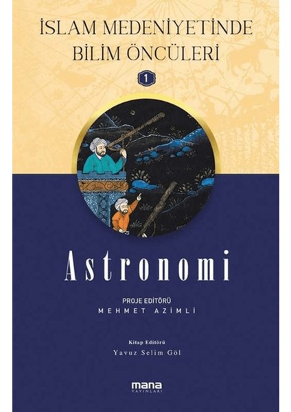 Astronomi - Islam Medeniyetinde Bilim Öncüleri 1