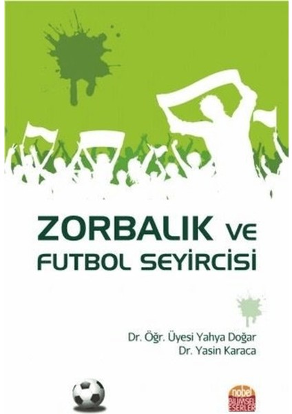 Zorbalık ve Futbol Seyircisi