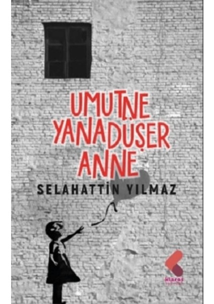 Umut Ne Yana Düşer Anne