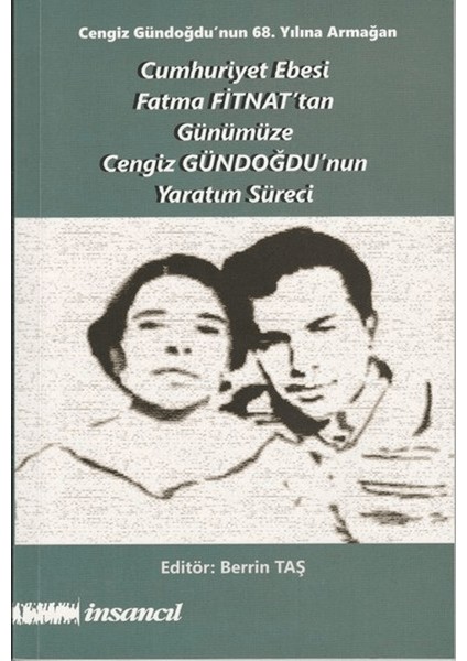 Cumhuriyet Ebesi Fatma Fitnat'tan Günümüze Cengiz Gündoğdu'nun Yaratım Süreci