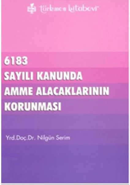 6183 Sayılı Kanununda Amme Alacaklarının Korunması