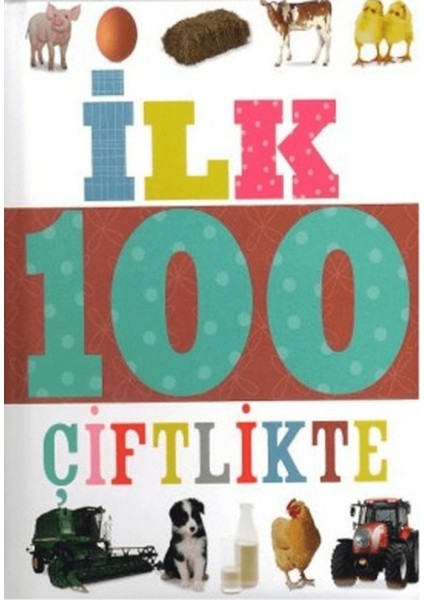 Ilk 100 Dizisi Çiftlikte (Küçük Dolgu Kapak)