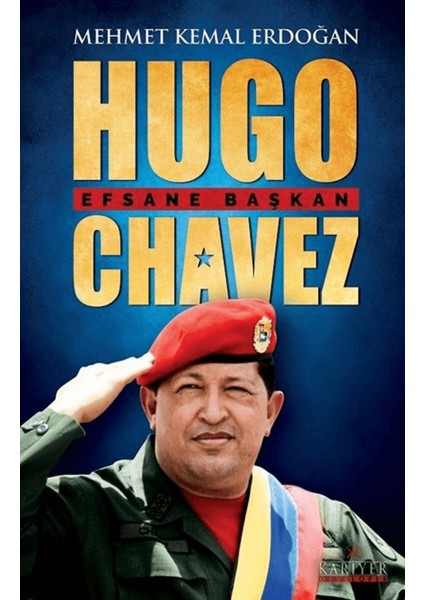 Hugo Chavez - Efsane Başkan
