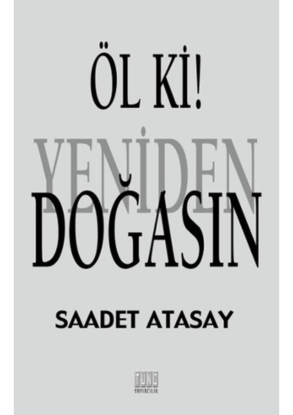 Öl Ki ! Yeniden Doğasın