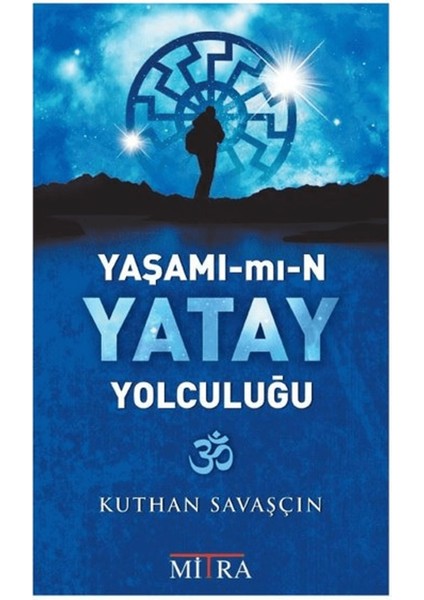Yaşamımın Yatay Yolculuğu