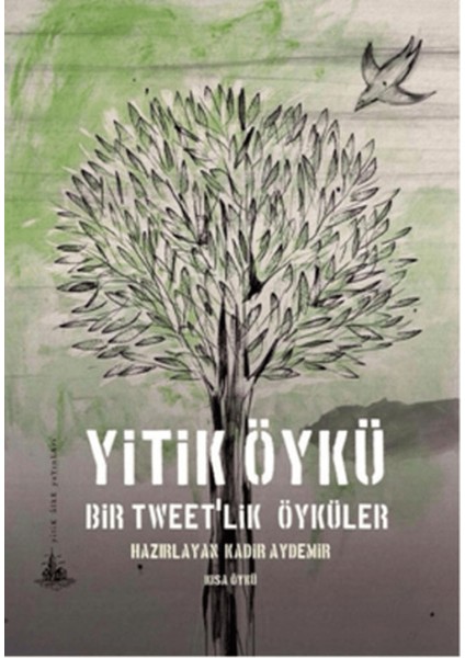 Yitik Öykü - Bir Tweet'lik Öyküler
