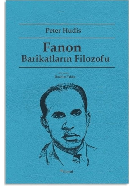 Fanon Barikatların Filozofu
