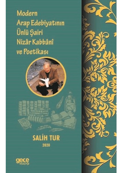 Modern Arap Edebiyatının Ünlü Şairi Nizar Kabbani ve Poetikası