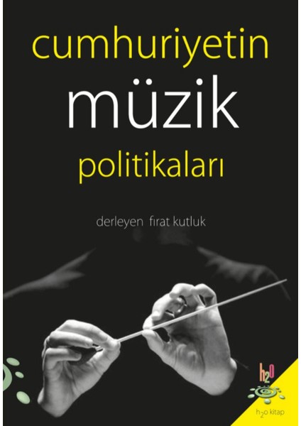 Cumhuriyetin Müzik Politikaları