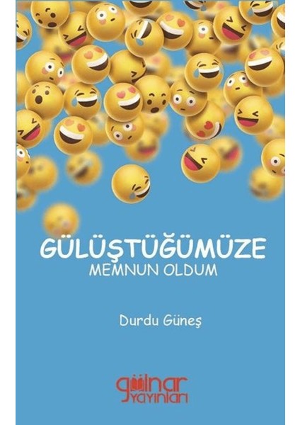 Gülüştüğümüze Memnun Oldum