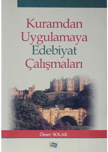 Kuramdan Uygulamaya Edebiyat Çalışmaları