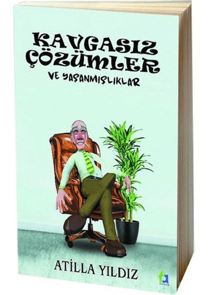 Kavgasız Çözümler ve Yaşanmışlıklar