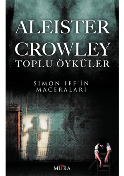 Aleister Crowley Toplu Öyküler