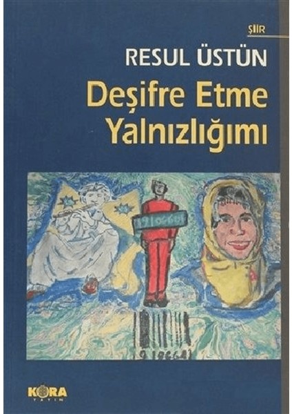 Deşifre Etme Yalnızlığımı