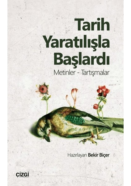Tarih Yaratılışla Başlardı