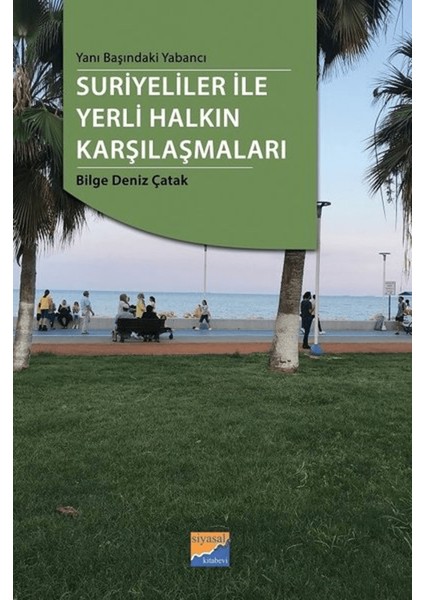 Yanı Başındaki Yabancı Suriyeliler ile Yerli Halkın Karşılaşmaları