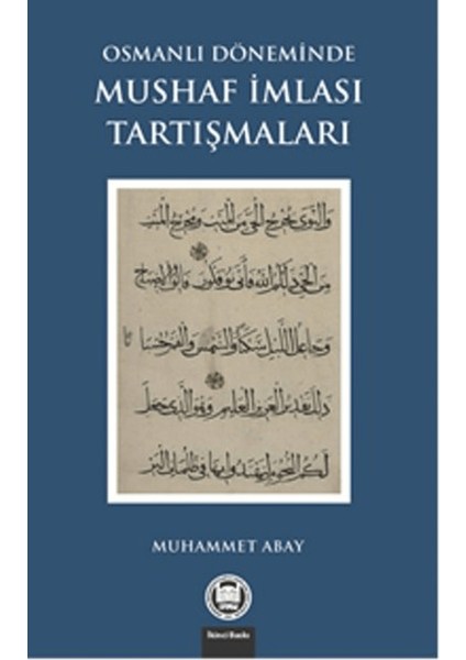 Osmanlı Döneminde Mushaf Imlası Tartışmaları