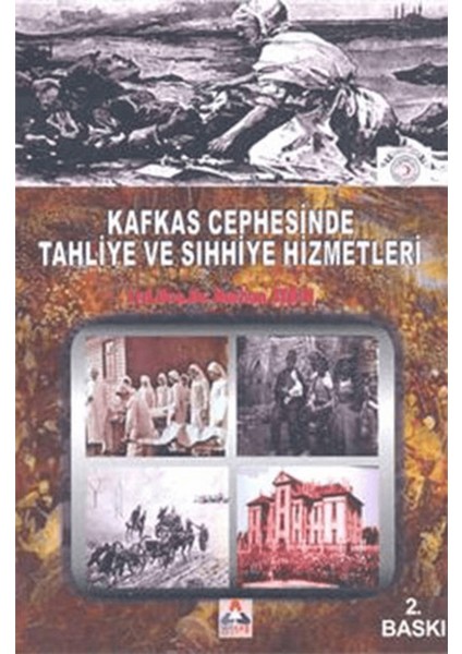 Kafkas Cephesinde Tahliye ve Sıhhiye Hizmetleri