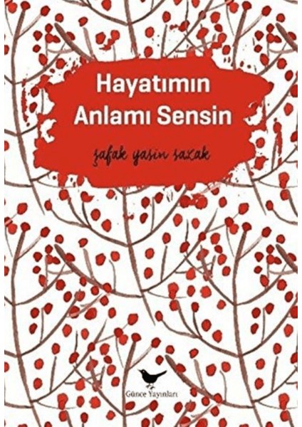 Hayatımın Anlamı Sensin