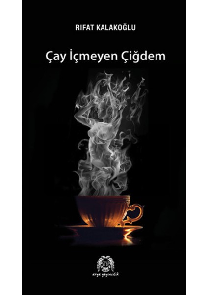 Çay Içmeyen Çiğdem