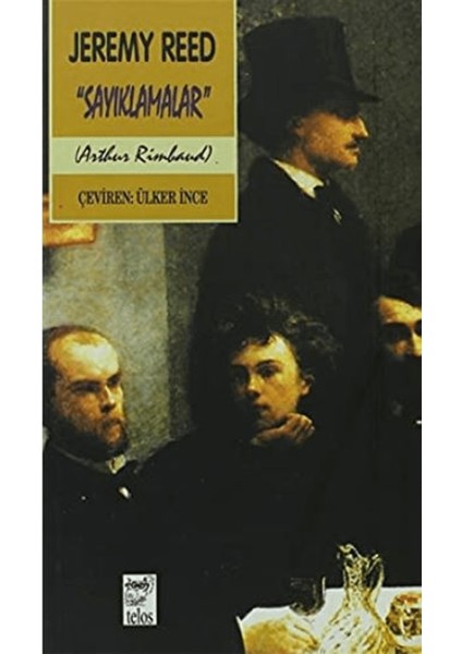 Sayıklamalar Bir Arthur Rimbaud Yorumu