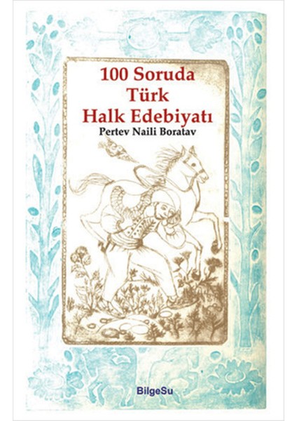 100 Soruda Türk Halk Edebiyatı