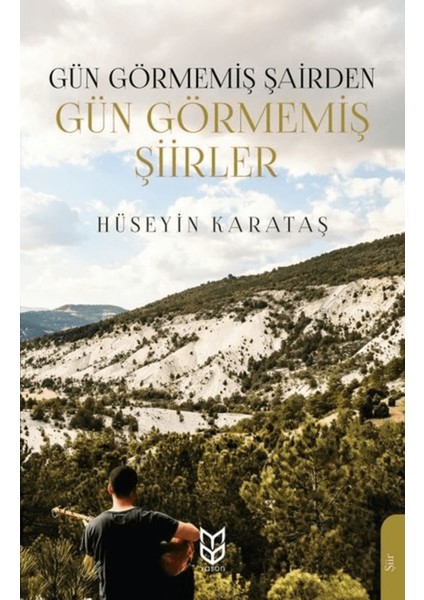 Gün Görmemiş Şairden Gün Görmemiş Şiirler
