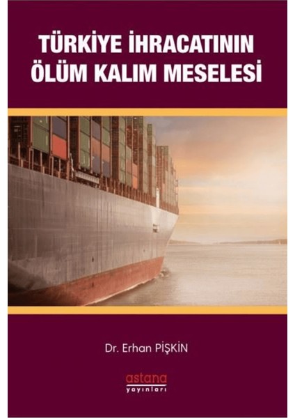 Türkiye Ihracatının Ölüm-Kalım Meselesi