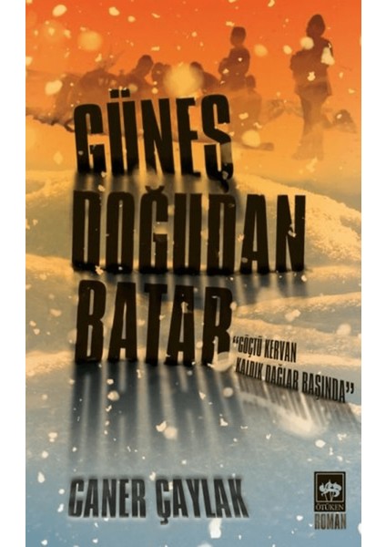 Güneş Doğudan Batar