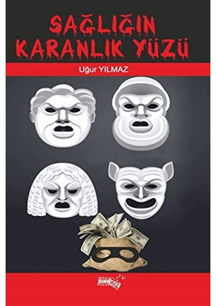 Sağlığın Karanlık Yüzü
