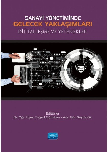 Sanayi Yönetiminde Gelecek Yaklaşımları Dijitalleşme ve Yetenekler