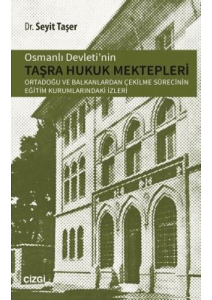 Osmanlı Devletinin Taşra Hukuk Mektepler