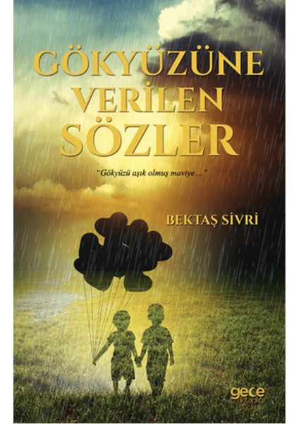 Gökyüzüne Verilen Sözler