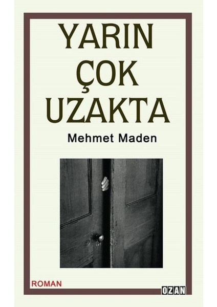 Yarın Çok Uzakta