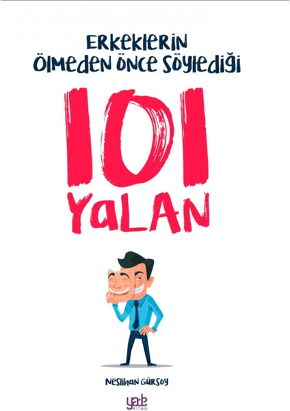 Erkeklerin Ölmeden Önce Söylediği 101 Yalan