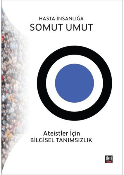 Hasta Insanlığa Somut Umut
