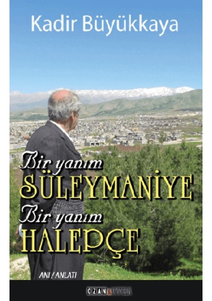 Bir Yanım Süleymaniye Bir Yanım Halepçe