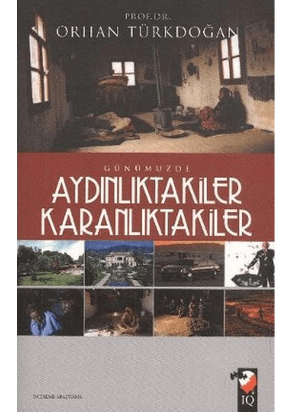 Günümüzde Aydınlıktakiler Karanlıktakiler