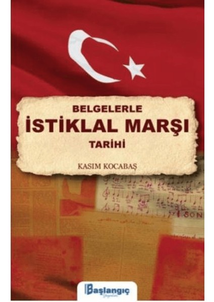 Belgelerle Istiklal Marşı Tarihi